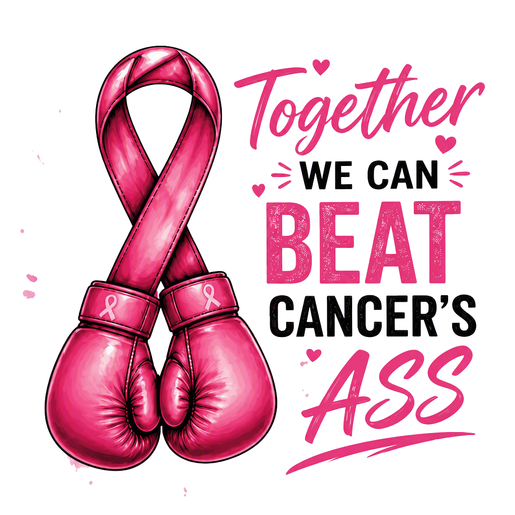 Together We Can Beat Cancer's Ass