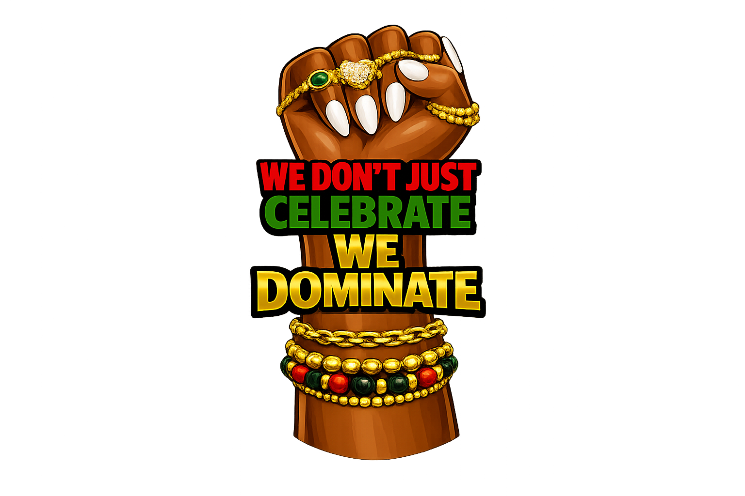 We Don’t Just Celebrate, We Dominate