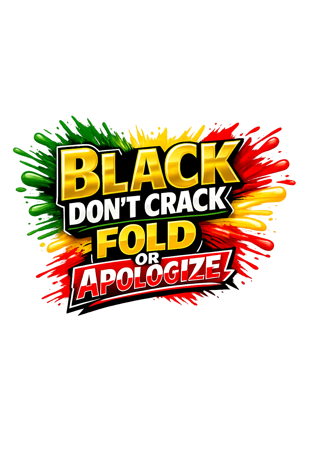 🔥 Black Don’t Crack, Fold, or Apologize